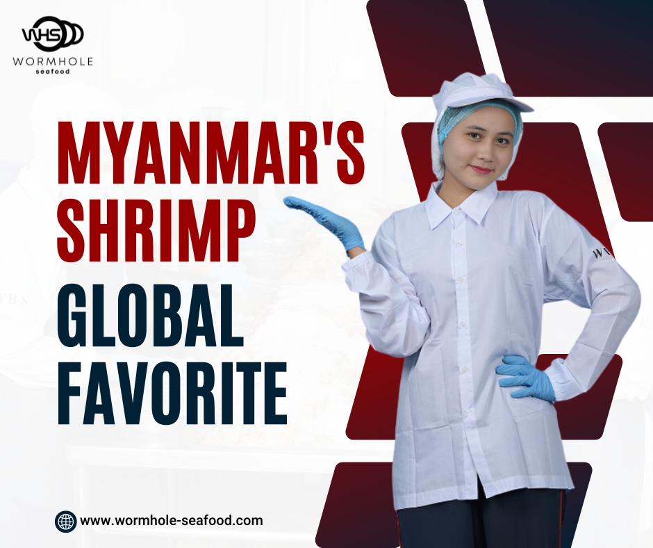 Myanmar's Shrimp Global Favorite